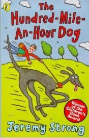 book cover of The Hundred-mile-an-hour Dog by Jeremy Strong
