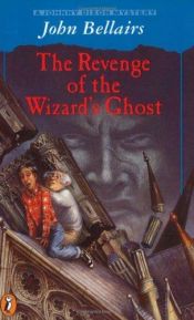 book cover of The Revenge of the Wizard's Ghost by John Bellairs