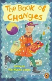 book cover of The book of changes by Tim Wynne-Jones