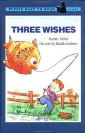 book cover of Three Wishes (Puffin Easy-to-Read Level 1) by Harriet Ziefert