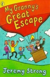 book cover of My Granny's Great Escape by Jeremy Strong