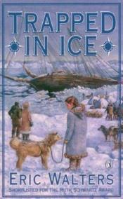 book cover of Trapped in Ice by Eric Walters