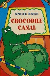book cover of Crocodile Canal (Young Puffin Confident Readers) by Angie Sage