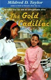 book cover of The gold Cadillac by Mildred D. Taylor