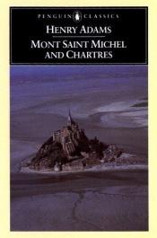 book cover of Mont-Saint-Michel and Chartres by Henry Adams