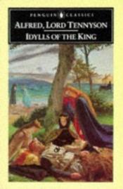 book cover of Idylls of the King by Alfred Tennyson Tennyson