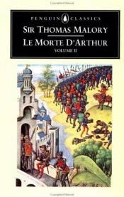 book cover of Le Morte D'Arthur. Volume II by Thomas Malory