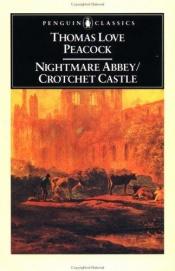 book cover of Nightmare Abbey; [and], Crotchet Castle; edited with an introduction by Raymond Wright by Thomas Love Peacock