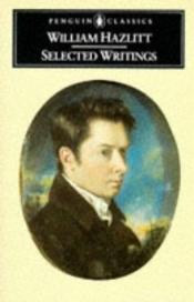 book cover of Selected writings by William Hazlitt