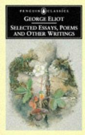 book cover of Selected Essays, Poems and Other Writ by George Eliot