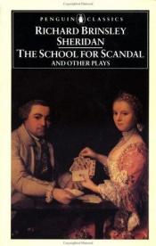 book cover of The School for Scandal and Other Plays by Richard Brinsley Sheridan