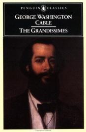 book cover of The Grandissimes; a story of Creole life. Introd. by Newton Arvin by George W. Cable