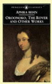 book cover of "Oroonoko" the "Rover" and Other Work by Aphra Behn