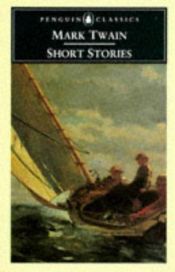 book cover of The Signet Classic book of Mark Twain's short stories by 馬克·吐溫