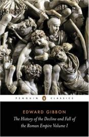 book cover of The history of the decline and fall of the Roman Empire (vol. 1) by Edward Gibbon