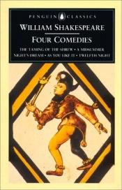 book cover of Four Comedies: "Taming of the Shrew", "Midsummer Night's Dream", "As You Like It", "Twelfth Night" by Уилям Шекспир