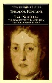 book cover of Two Novellas: The Woman Taken in Adultry; The Poggenpuhl Family by Theodor Fontane