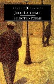 book cover of Jules Laforgue Selected Poems by Jules Laforgue