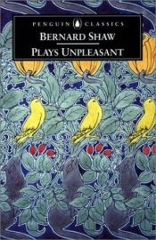 book cover of Plays Unpleasant by George Bernard Shaw