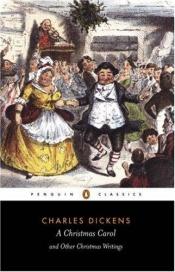 book cover of A Christmas Carol and Other Christmas Writings: And Other Christmas Writ by Charles Dickens