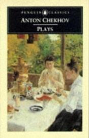 book cover of Chekhov plays by Anton Pavlovics Csehov