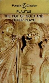 book cover of The Pot of Gold and other plays by Plautus