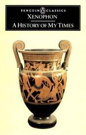 book cover of A history of my times (Hellenica) by Xenophon