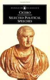 book cover of Selected Political Speeches by Cicero