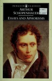 book cover of Essays And Aphorisms (Trans. By: R. J. Hollingdale) by آرثر شوبنهاور