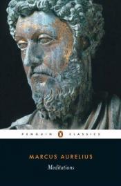 book cover of The Meditations of Marcus Aurelius Antoninus: And a Selection from the Letters of Marcus and Fronto by Marcus Aurelius