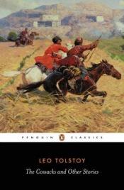 book cover of The Cossacks and Other Stories ; The cossacks, Happy ever after, The death of Ivan Ilyich by เลโอ ตอลสตอย