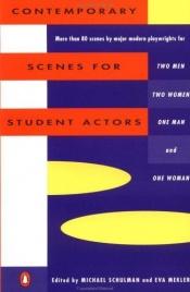 book cover of Contemporary scenes for student actors by Michael Schulman