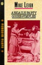 book cover of Abigail's Party: AND, Goose-Pimples (Penguin Plays) by Mike Leigh
