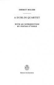book cover of A Dublin Quartet by Dermot Bolger