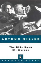 book cover of The Ride Down Mt. Morgan by Arthur Miller