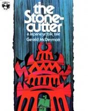 book cover of The Stonecutter : A Japanese Folk Tale by Gerald McDermott