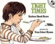 book cover of Tight Times (Picture Puffins) (Inference) by Barbara Shook Hazen