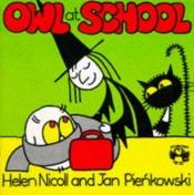 book cover of Owl at School by Helen Nicoll