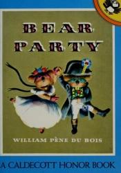 book cover of Bear Party by William Pène du Bois