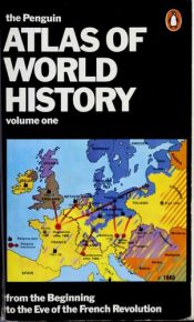 book cover of The Penguin Atlas of World History : Volume 2: From the French Revolution to the Present (Penguin Reference Books) by Hermann Kinder|Werner Hilgemann