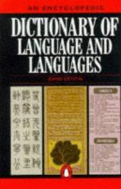 book cover of An Encyclopedic Dictionary of Language and Languages by David Crystal