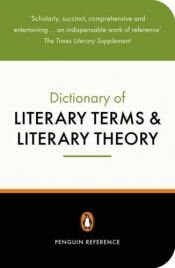 book cover of The Penguin Dictionary of Literary Terms and Literary Theory (Penguin Dictionary) by J. A. Cuddon