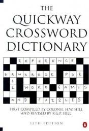 book cover of The Penguin Quickway Crossword Dictionary by Henry Warburton Hill