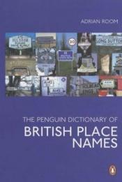book cover of Dictionary of place-names in the British Isles by Adrian Room