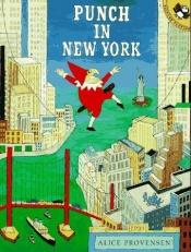 book cover of Punch in New York by Alice Provensen
