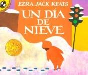 book cover of Un Dia de Nieve (The Snowy Day) by Ezra Jack Keats