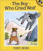 book cover of The Boy Who Cried Wolf (Pied Piper Paperbacks) by Tony Ross