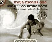 book cover of Moja Means One: Swahili Counting Book by Muriel Feelings