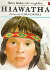 book cover of Hiawatha by Henry W. Longfellow
