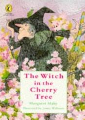 book cover of The Witch in the Cherry Tree by Margaret Mahy